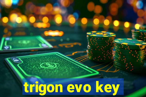 trigon evo key